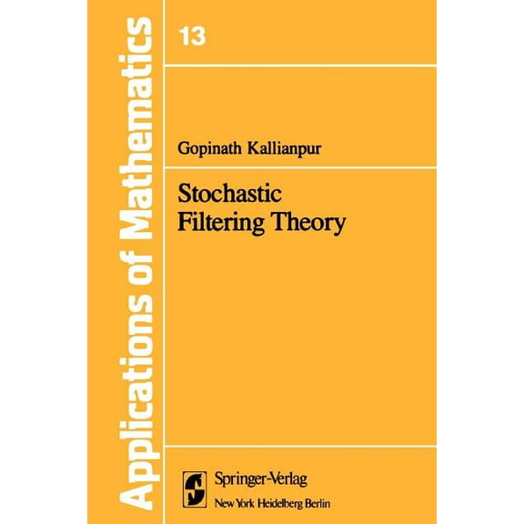Stochastic Modelling and Applied Probabi Stochastic Filtering Theory, Book 13, (Paperback)