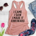 thumbnail image 2 of I Came I Saw I Made It Awkward Tank Top, Ladies Racerback Tank Top, Funny Awkward Tank, Desert Pink, XX-Large, 2 of 3