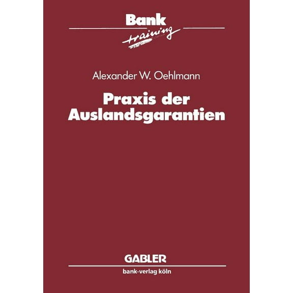 Banktraining PRAXIS Der Auslandsgarantien, (Paperback)
