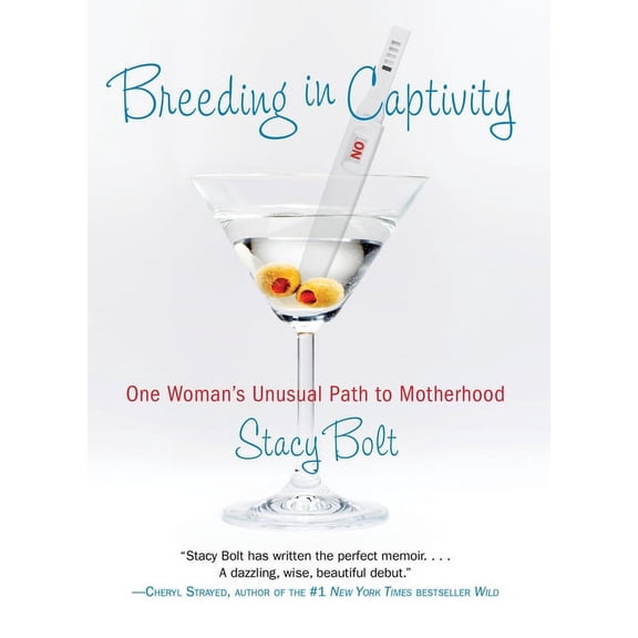 Breeding in Captivity : One Woman's Unusual Path to Motherhood (Hardcover)