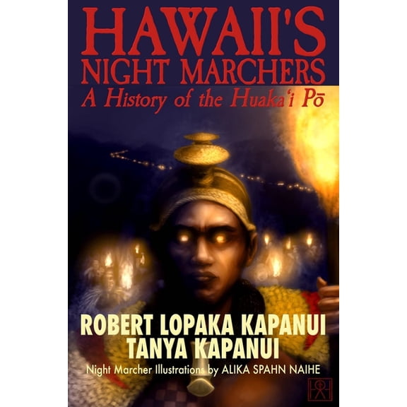 Hawaii's Night Marchers: A History of the Huaka'i Pō, (Paperback)