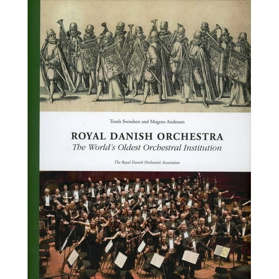 Royal Danish Orchestra : The World's Oldest Orchestral Institution (Hardcover)
