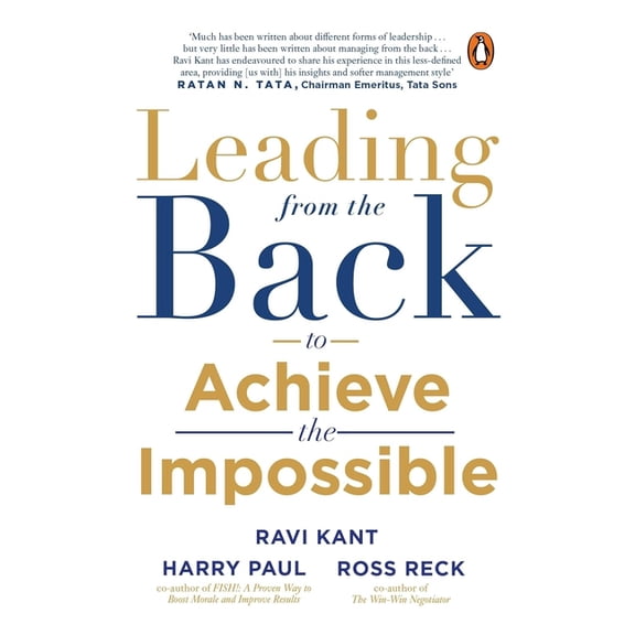 Leading from the Back: To Achieve the Impossible, (Paperback)