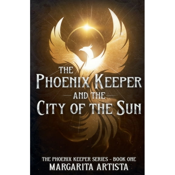 The Phoenix Keeper and the City of the Sun, (Paperback)