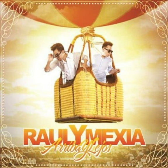Raul y Mexia - Arriba y Lejos - Music & Performance - CD