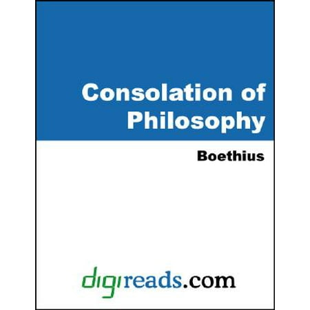 The Consolation of Philosophy - eBook (Consolation Of Philosophy Best Translation)
