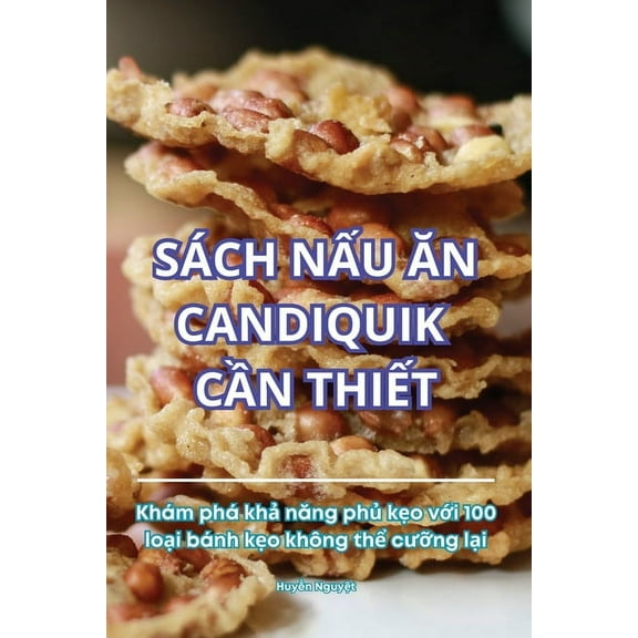 Sách NẤu Ăn Candiquik CẦn ThiẾt, (Paperback)