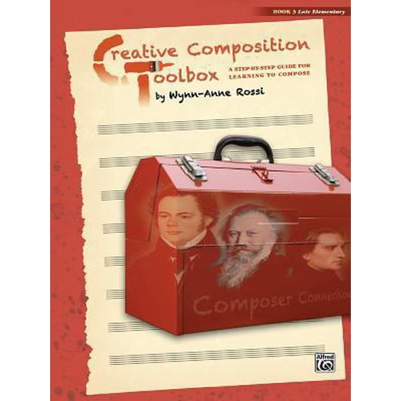 Pre-Owned Creative Composition Toolbox, Bk 3: A Step-By-Step Guide for Learning to Compose (Paperback) 0739082388 9780739082386