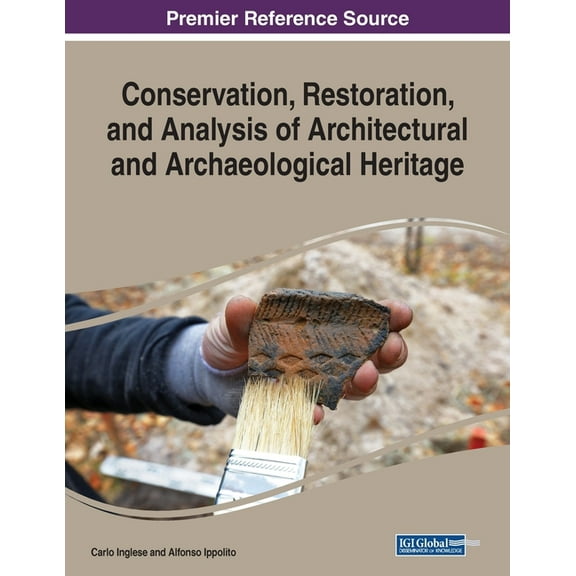 Conservation, Restoration, and Analysis of Architectural and Archaeological Heritage, (Paperback)