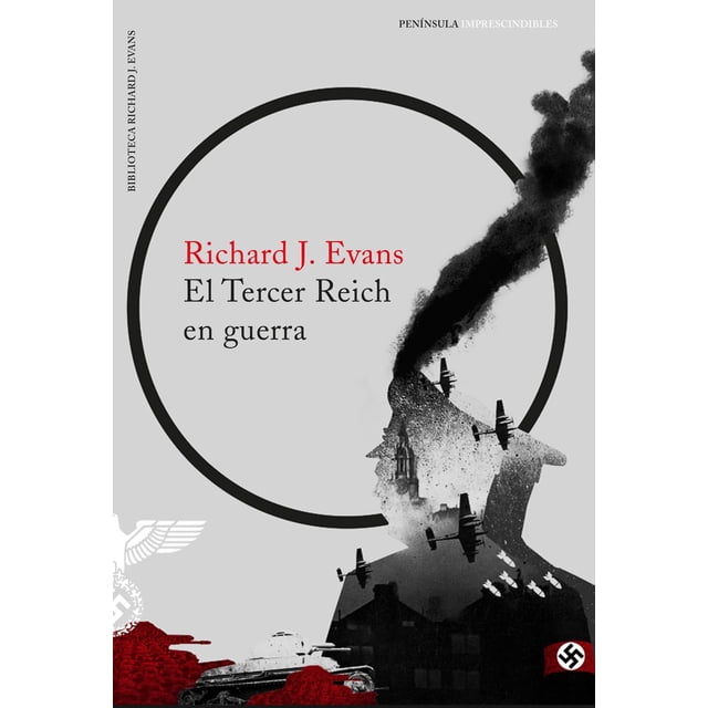 El Tercer Reich en guerra Ediciones Península 9788499425689