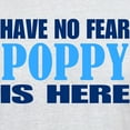 thumbnail image 3 of CafePress - Have No Fear Poppy Is Here T Shirt - Men's Classic Graphic T-Shirt, 3 of 4