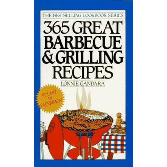 Pre-Owned 365 Great Barbecue & Grilling Recipes (Mass Market Paperback) 0061091332 9780061091339
