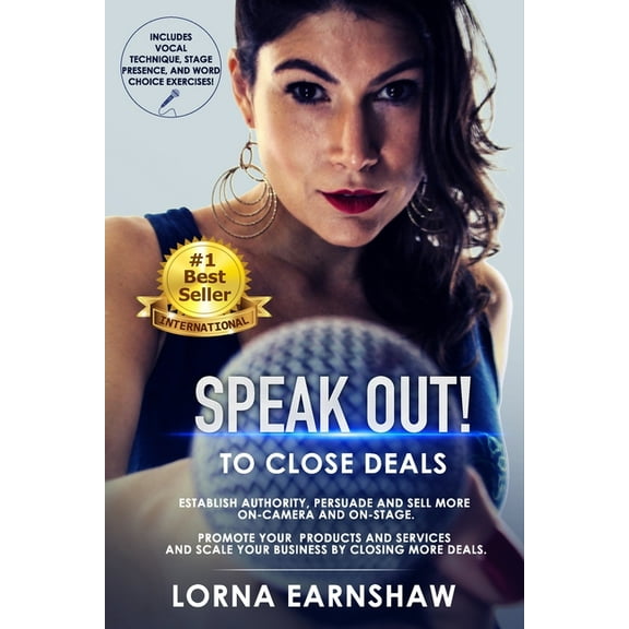 SPEAK OUT! to Close Deals: Build and Scale your Business Selling More from Stage or Video. (Paperback)