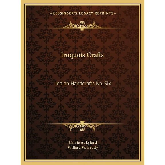 Iroquois Crafts: Indian Handcrafts No. Six (Paperback)
