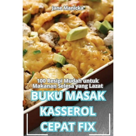 Buku Masak Kasserol Cepat Fix, (Paperback)