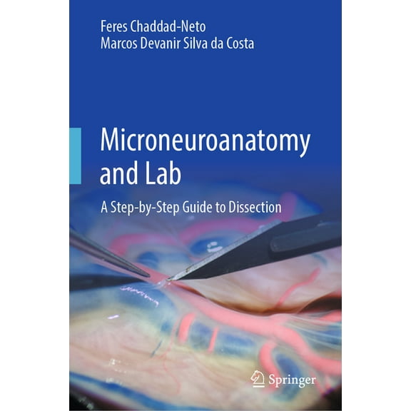 Microneuroanatomy and Lab: A Step-By-Step Guide to Dissection, (Hardcover)