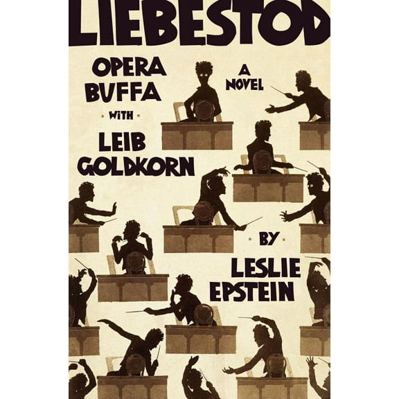Liebestod: Opera Buffa with Leib Goldkorn, (Hardcover)