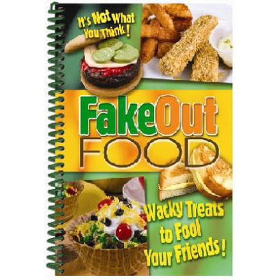 Pre-Owned Fake-Out Food: Wacky Treats to Fool Your Friends! (Paperback) 1563833832 9781563833830