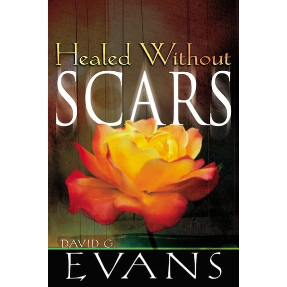 Healed Without Scars, (Paperback)