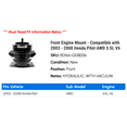 thumbnail image 2 of Front Engine Mount - Compatible with 2003 - 2008 Honda Pilot AWD 3.5L V6 2004 2005 2006 2007, 2 of 2
