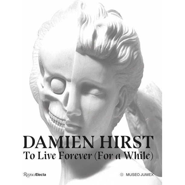 Libro Damien Hirst: To Live Forever (for A While) Tapa Dura, Autor Ann Gallagher, Editorial Rizzoli