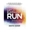 thumbnail image 1 of Let the Elephants Run: Unlock Your Creativity and Change Everything, 1 of 1