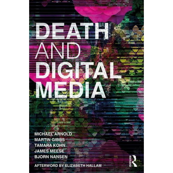 Death and Digital Media, (Paperback)