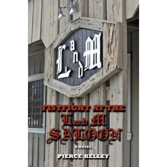Fistfight at the L and M Saloon: A Novel