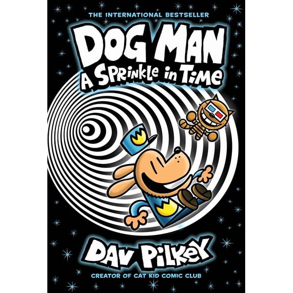Dog Man: a Sprinkle in Time: a Graphic Novel (Dog Man #15): from the Creator of Captain Underpants (Hardcover)