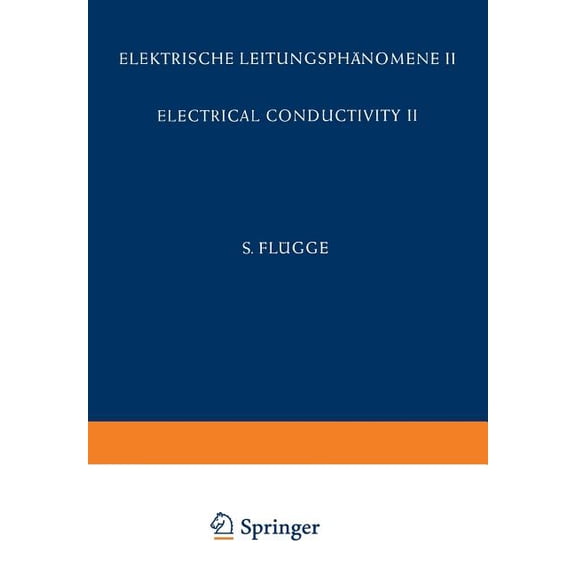Electrical Conductivity II / Elektrische Leitungsphänomene II, (Paperback)