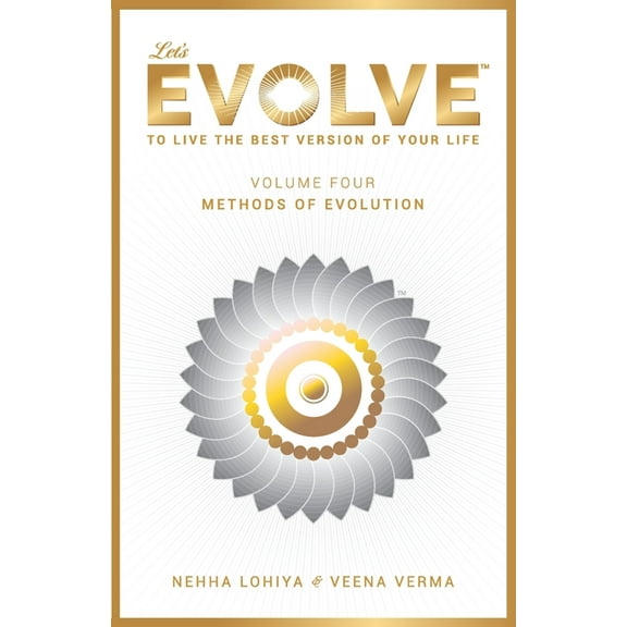 Let's Evolve Vol.04 - Methods of Evolution: To Live the Best version of your Life (Paperback)