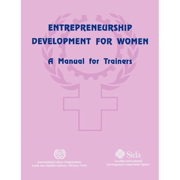 Entrepreneurship Development for Women : A Manual for Trainers
