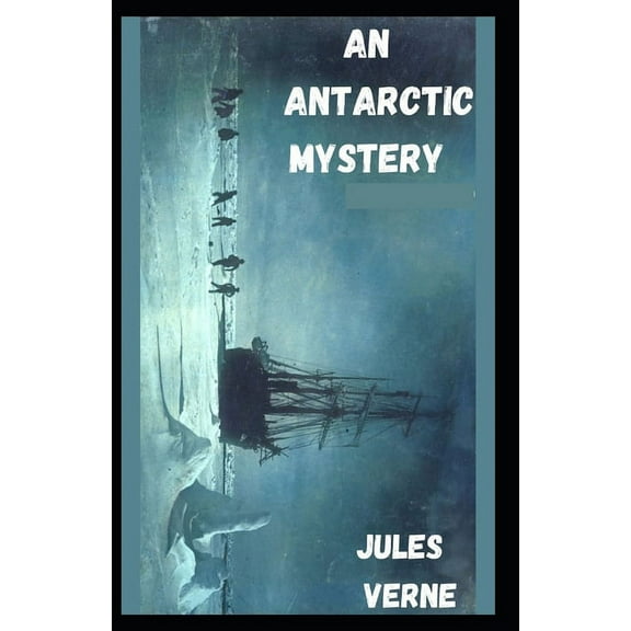 An Antarctic Mystery Illustrated (Paperback)