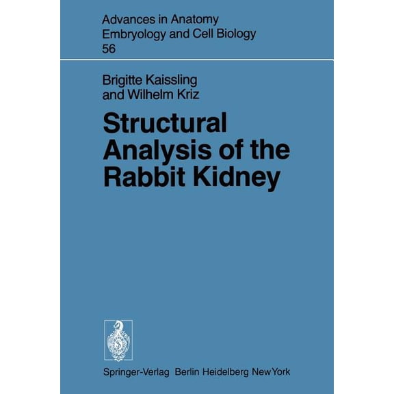 Advances in Anatomy, Embryology and Cell Structural Analysis of the Rabbit Kidney, Book 56, (Paperback)