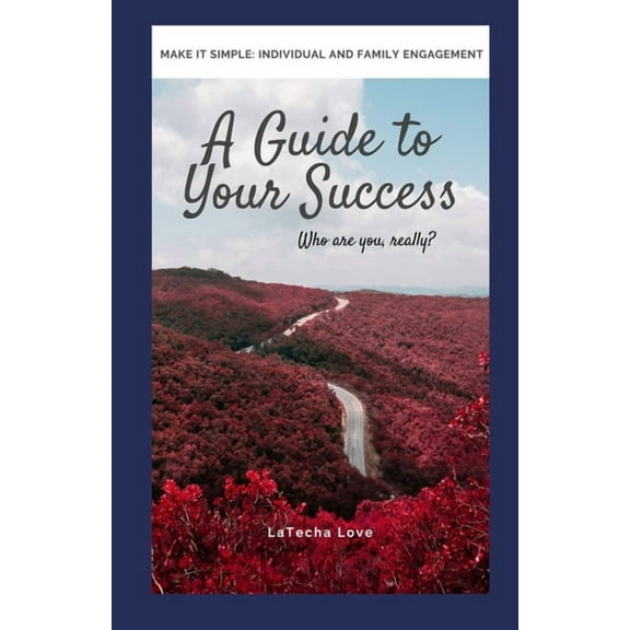 Make It Simple: A Guide to Your Success: Who are you really?, (Paperback)