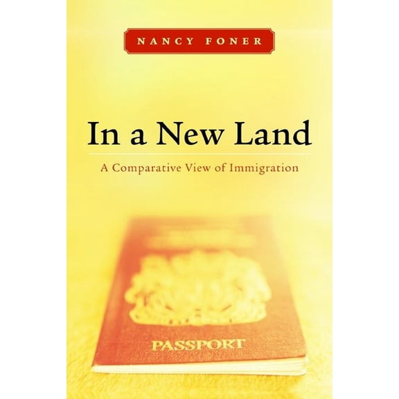 In a New Land: A Comparative View of Immigration, (Paperback)