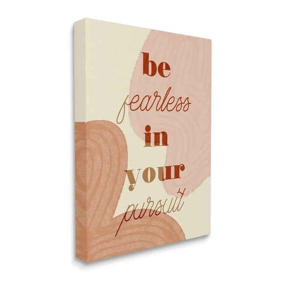 Stupell Industries Be Fearless In Pursuit Phrase Abstract Warm Shapes Canvas Wall Art, 30 x 40, Design by Daphne Polselli