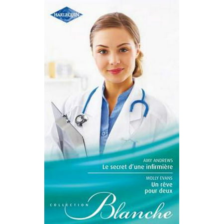 Le secret d'une infirmière - Un rêve pour deux - eBook