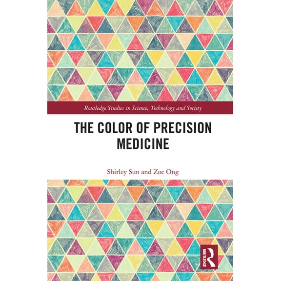 Routledge Studies in Science, Technology The Color of Precision Medicine, (Hardcover)
