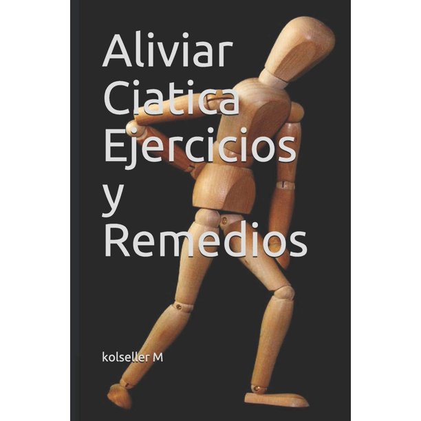 Libro Ejercicios y remedios para aliviar la ciática (edición en español)