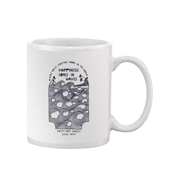 Happines, Comes In Waves Mug  -Image by Shutterstock,