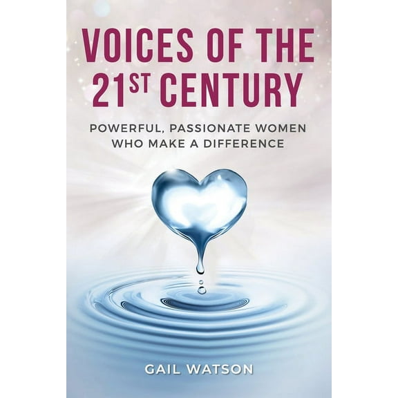 Voices of the 21st Century : Powerful, Passionate Women Who Make a Difference (Paperback)