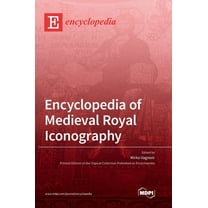 Encyclopedia of Medieval Royal Iconography, (Hardcover)