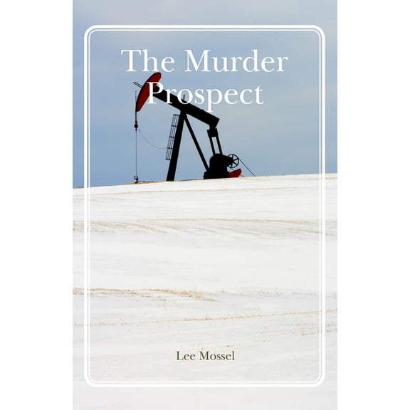The Murder Prospect (Paperback) by Lee Mossel