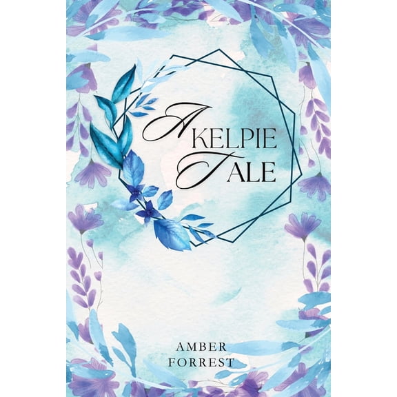 A Kelpies Tale, (Paperback)