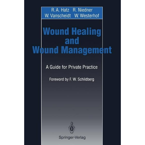 Wound Healing and Wound Management: A Guide for Private Practice, (Paperback)