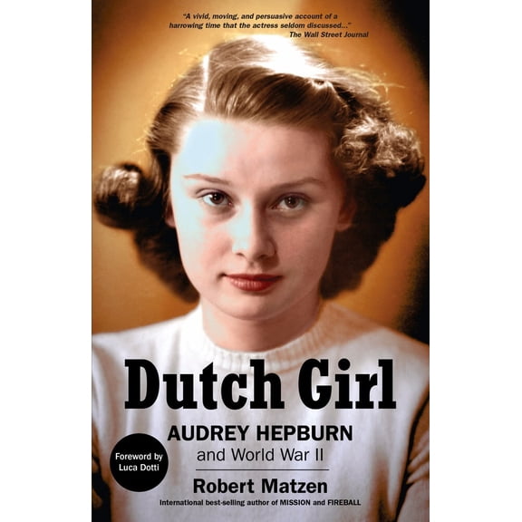 Dutch Girl: Audrey Hepburn and World War II
