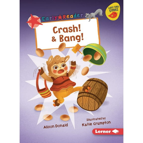 Early Bird Readers -- Red (Early Bird Stories (Tm)): Crash! & Bang! (Paperback)