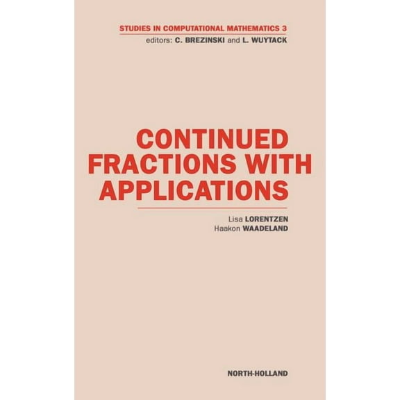 Studies in Computational Mathematics Continued Fractions with Applications: Volume 3, Book 3, (Hardcover)