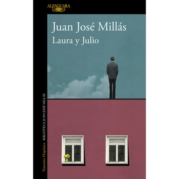 Laura Y Julio / Laura and Julio (Paperback) by Juan José Millás